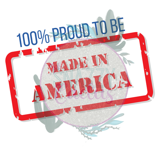 100 % Proud To Be Made In America PNG ONLY