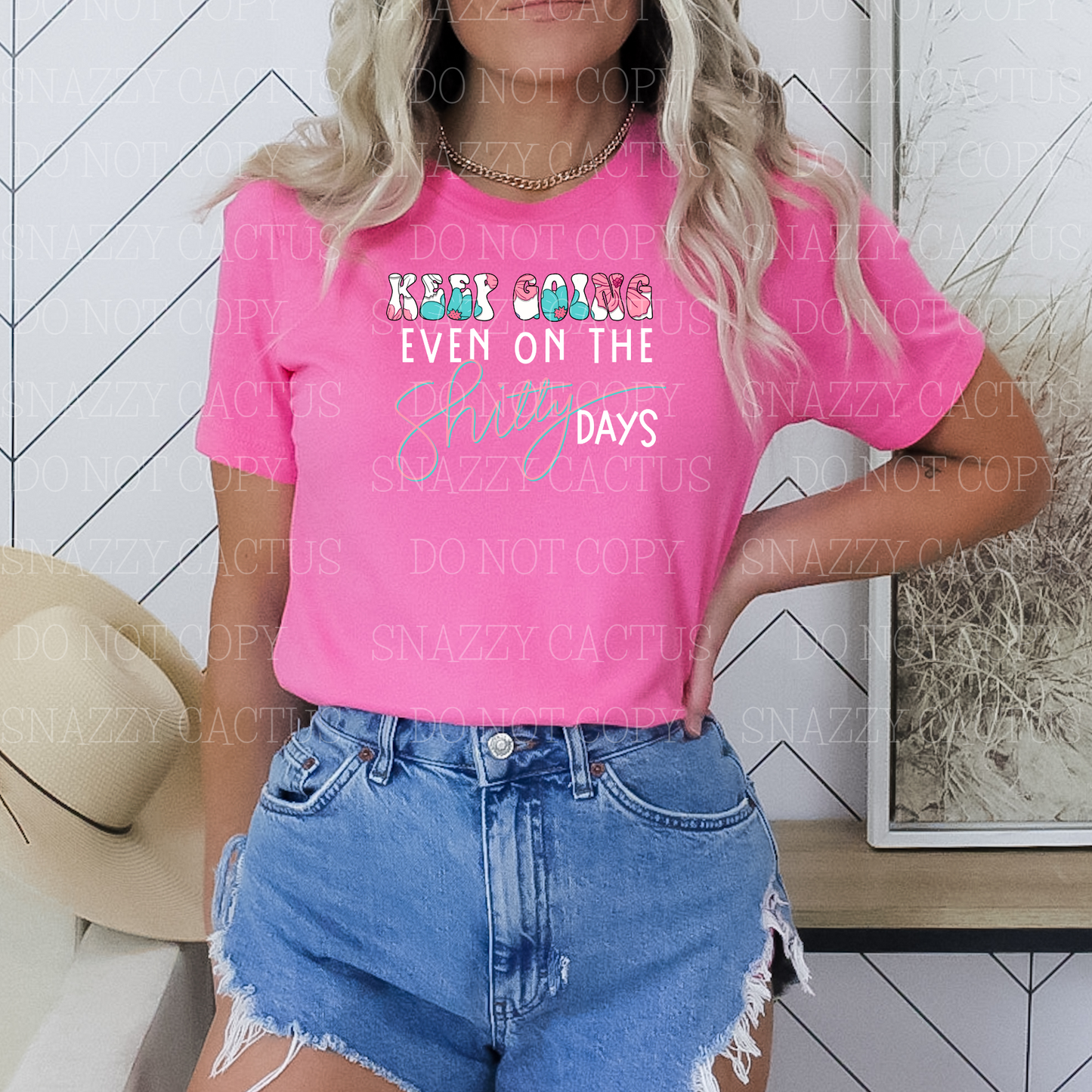 Keep Going Even on the Shitty Days Tee