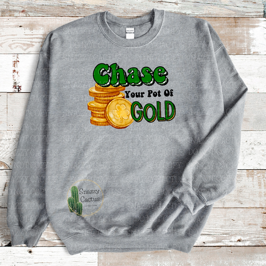 Chase Your Pot of Gold Tee Or Crewneck