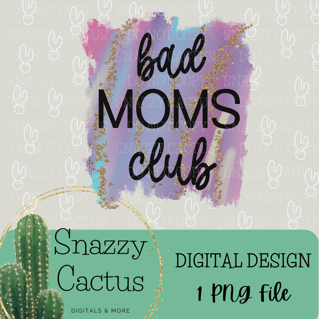 Bad Moms Club PNG ONLY