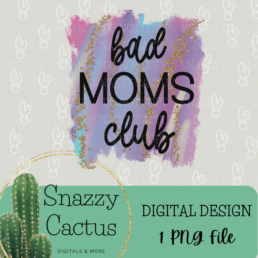 Bad Moms Club PNG ONLY