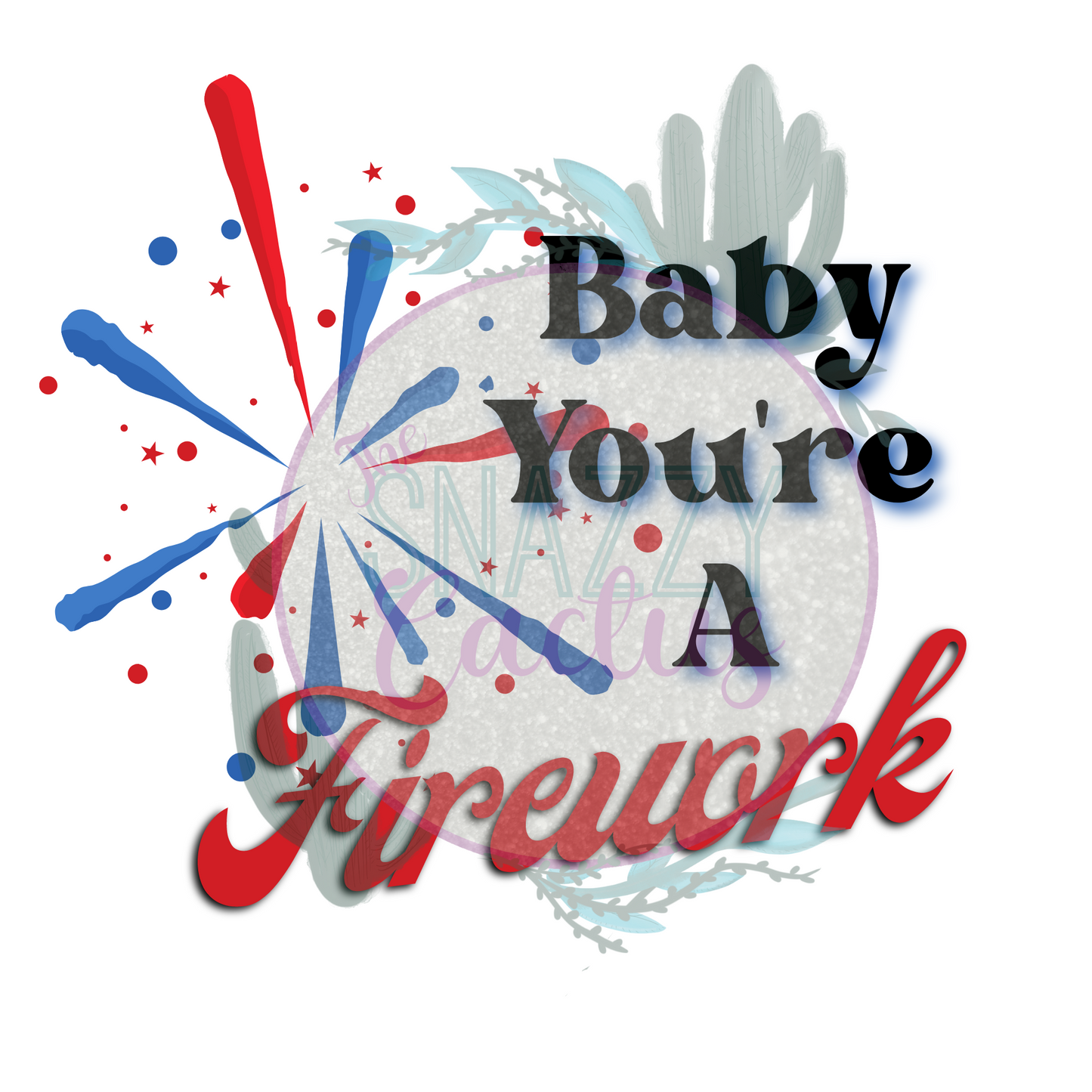 Baby You're A Firework PNG ONLY