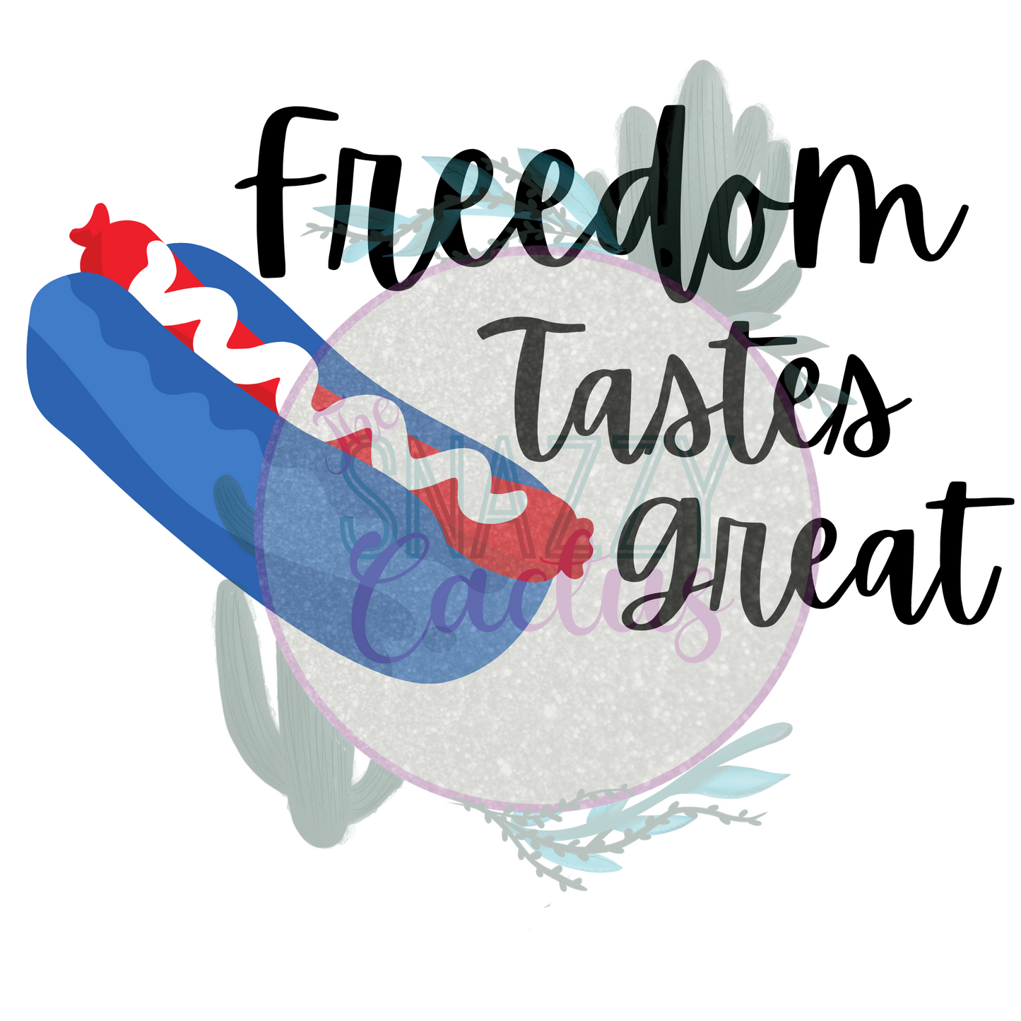 Freedom Tastes Great PNG ONLY