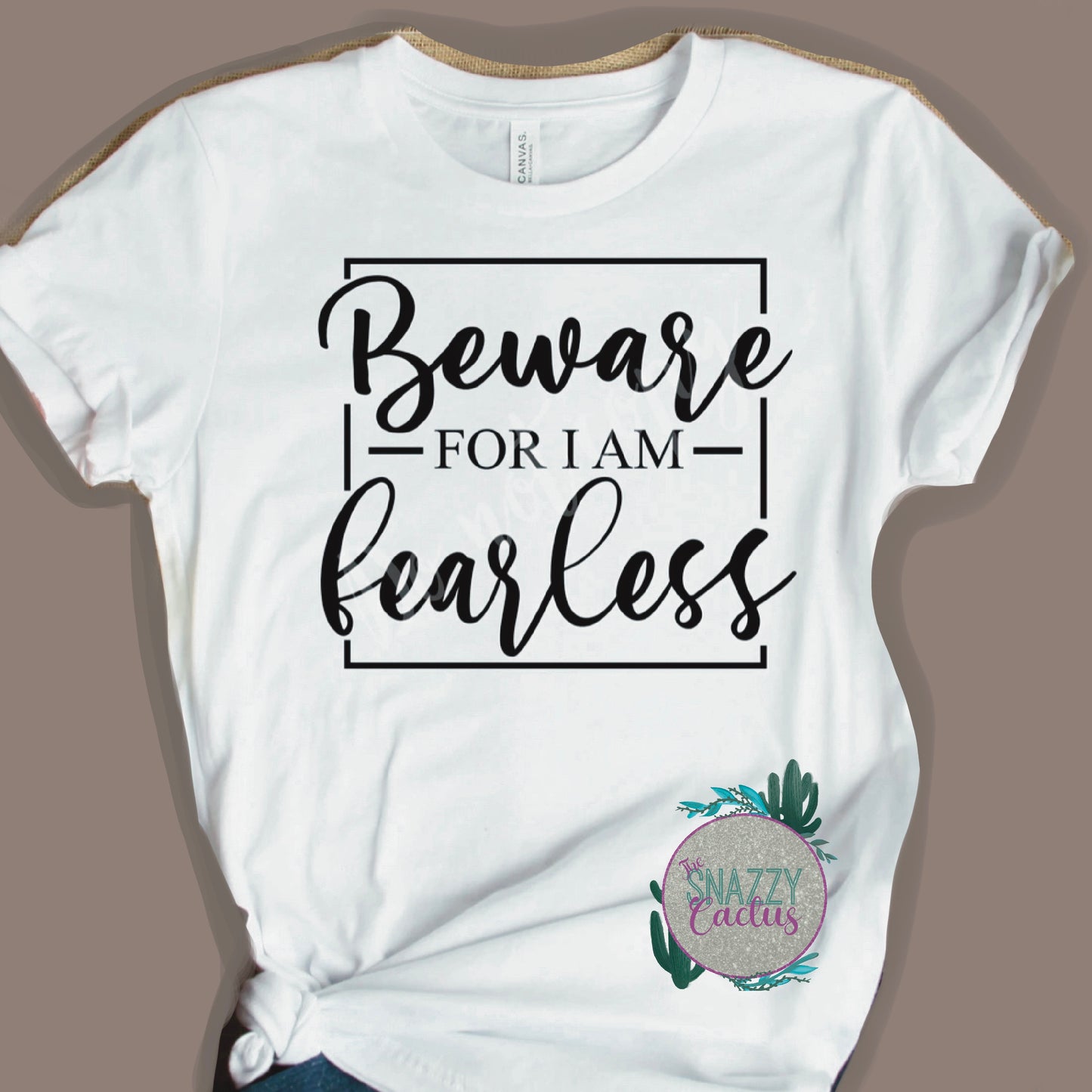 Beware for I Am Fearless