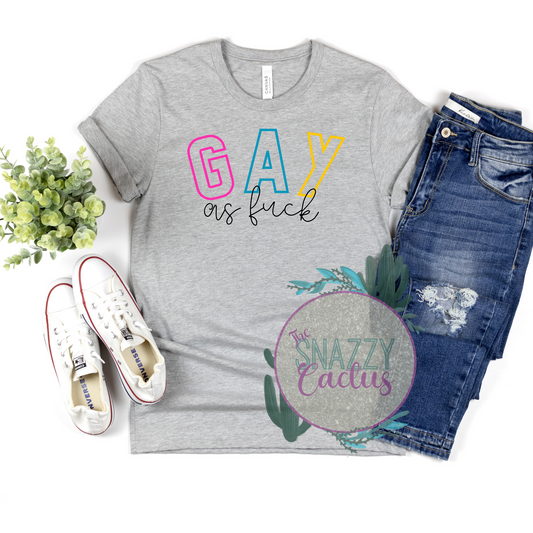 Gay as fuck Pride Tee